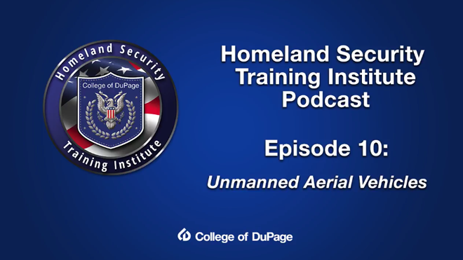 Homeland Security Institute Podcast Episode 10: Unarmed Aerial Cehicles