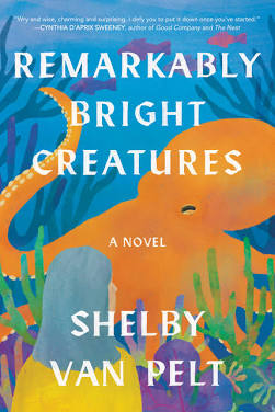 "Remarkably Bright Creatures" book cover